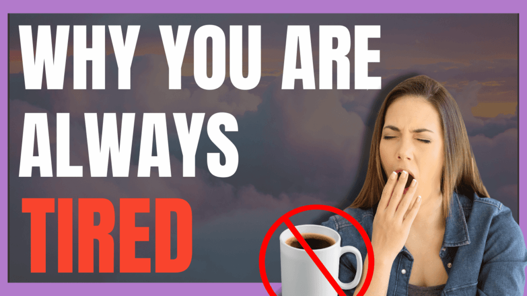 Feeling tired all the time